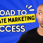 Maximizing Your Earnings: A Comprehensive Guide to Affiliate Marketing Success
