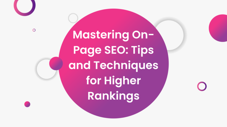 Mastering On-Page SEO Techniques: Boost Your Website’s Rankings